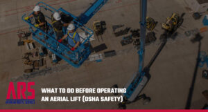 What to Do Before Operating an Aerial Lift (OSHA Safety)