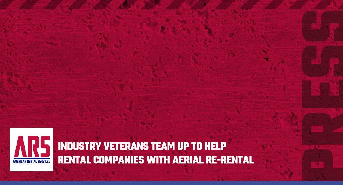 Industry Veterans Team Up to Help Rental Companies with Aerial Re