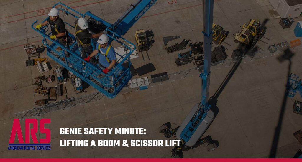 Genie Safety Minute: Lifting A Boom & Scissor Lift